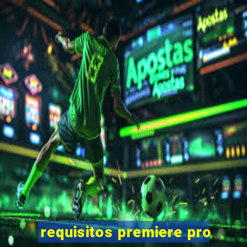 requisitos premiere pro